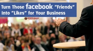 Turn Those Facebook Friends into Likes