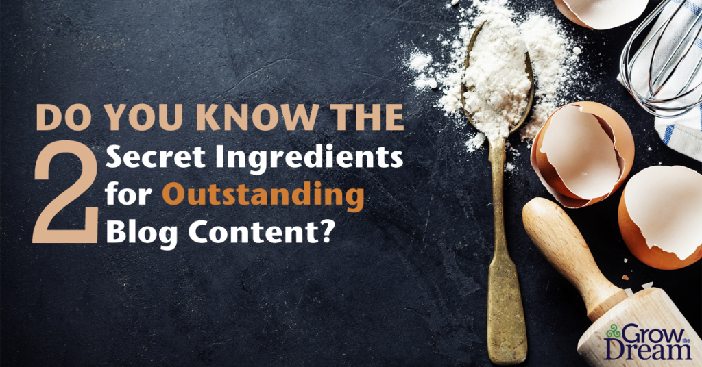 2 Secret Ingredients for Blogging