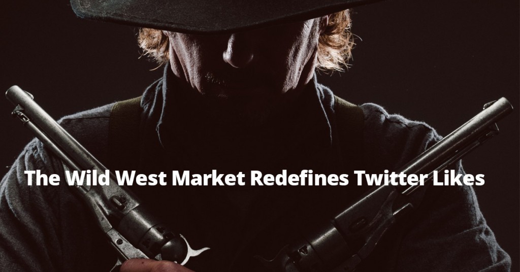 The Wild West Market Redefines Twitter Likes