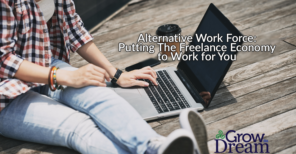 Alternative Work Force: Putting the Freelance Economy to Work for You