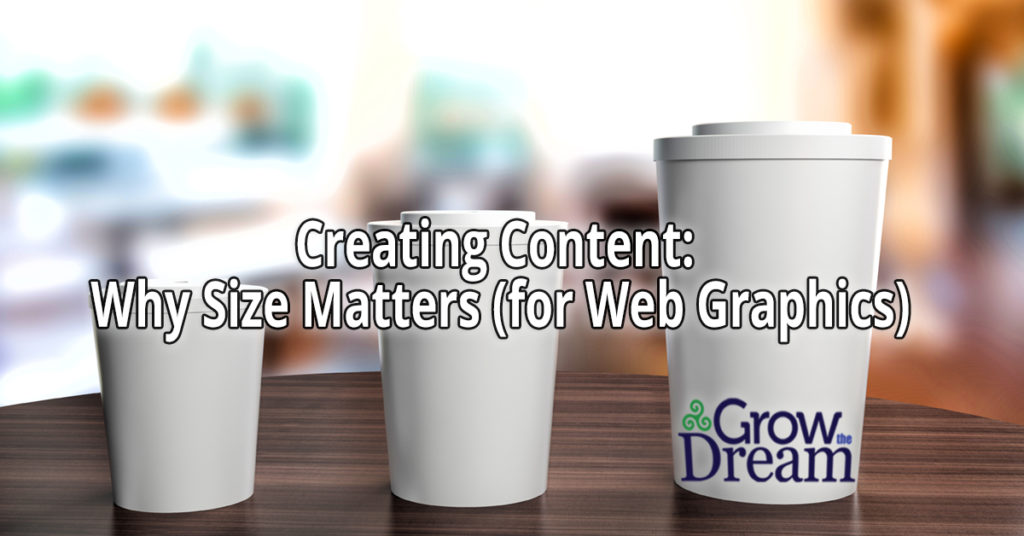 Creating Content: Why Size Matters (for Web Graphics)